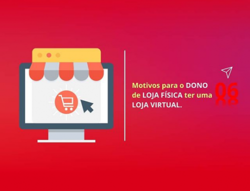 06 Motivos para você dono de LOJA FÍSICA ter uma LOJA VIRTUAL